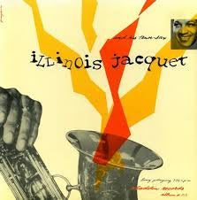 ILLINOIS JACQUET - Illinois Jacquet and His Tenor Sax