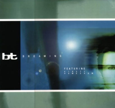 BT feat. KIRSTY HAWKSHAW - Dreaming