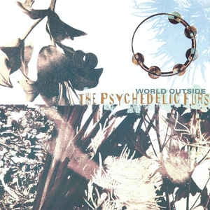 PSYCHEDELIC FURS - World Outside