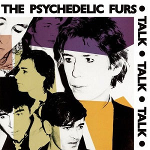 PSYCHEDELIC FURS - Talk Talk Talk