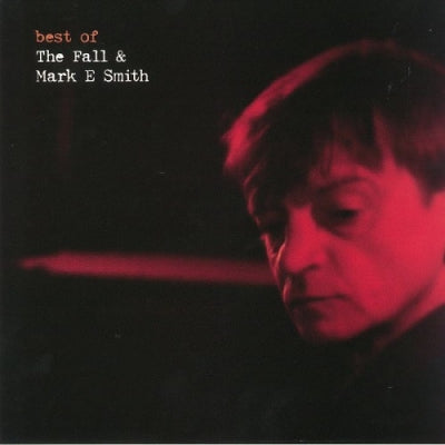 THE FALL & MARK E. SMITH - Best Of