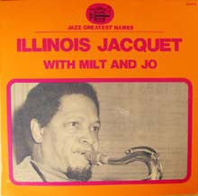 ILLINOIS JACQUET - Illinois Jacquet With Milt And Jo