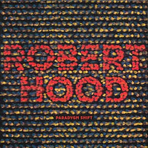ROBERT HOOD - Paradygm Shift