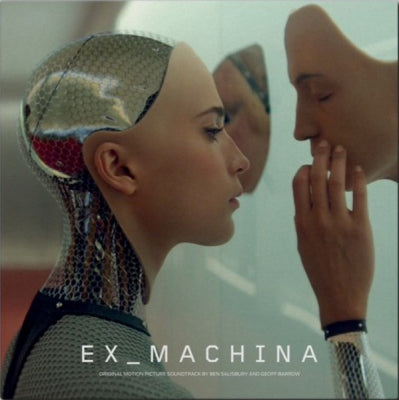 GEOFF BARROW & BEN SALISBURY - Ex_Machina (Original Motion Picture Soundtrack)