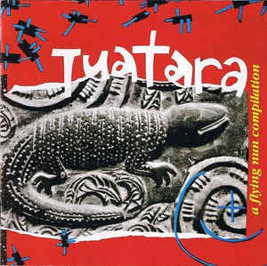 VARIOUS - Tuatara - A Flying Nun Compilation