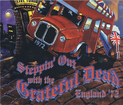 GRATEFUL DEAD - Steppin' Out With The Grateful Dead (England '72)