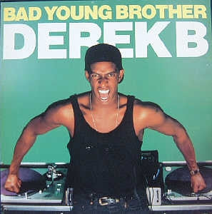DEREK B - Bad Young Brother
