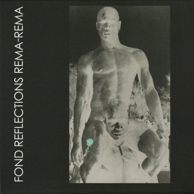 REMA REMA - Fond Reflections