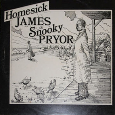 HOMESICK JAMES & SNOOKY PRYOR - Homesick James & Snooky Pryor