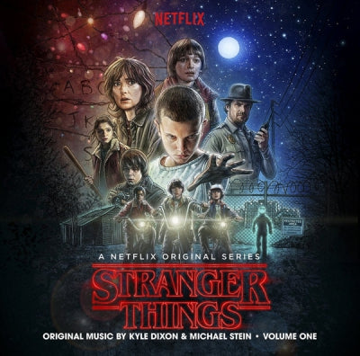 KYLE DIXON & MICHAEL STEIN - Stranger Things - Volume One (A Netflix Original Series)