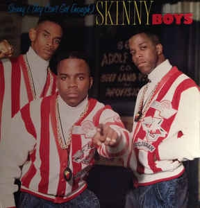 SKINNY BOYS - Skinny (They Can't Get Enough)