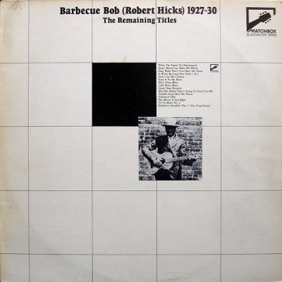 BARBECUE BOB (ROBERT HICKS) - 1927-30 The Remaining Titles