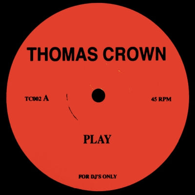 THOMAS CROWN - Play / Burnin'