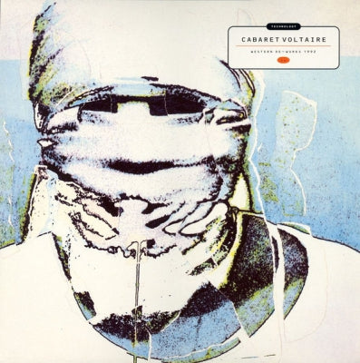 CABARET VOLTAIRE - Technology: Western Re-Works 1992