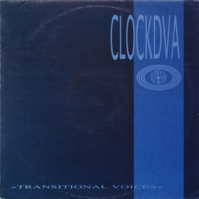 CLOCK DVA - Transitional Voices