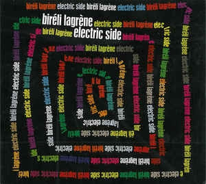 BIRéLI LAGRèNE  - Electric Side
