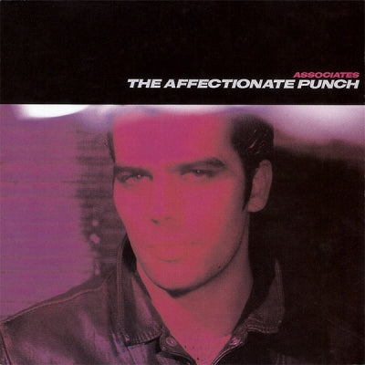 THE ASSOCIATES - The Affectionate Punch