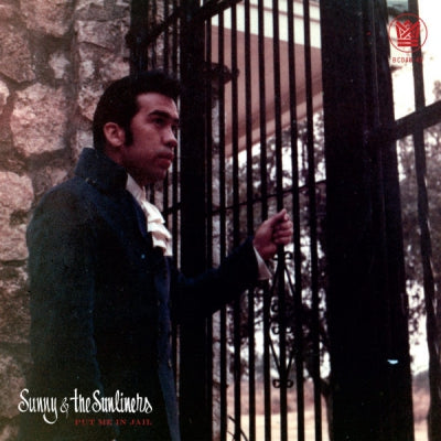 SUNNY & THE SUNLINERS - Put Me In Jail / Open Up Your Love Door