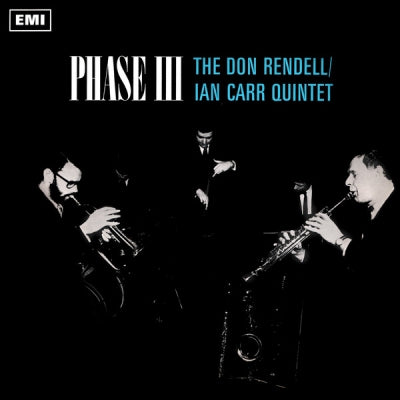 THE DON RENDELL / IAN CARR QUINTET - Phase III