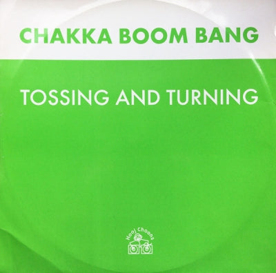 CHAKKA BOOM BANG - Tossing And Turning