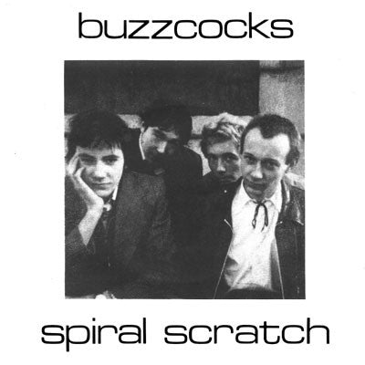 BUZZCOCKS - Spiral Scratch