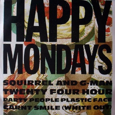 HAPPY MONDAYS - Squirrel And G-Man Twenty Four Hour Party People Plastic Face Carnt Smile (White Out)