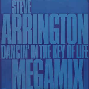 STEVE ARRINGTON - Dancin' In The Key Of Life / Turn Up Love