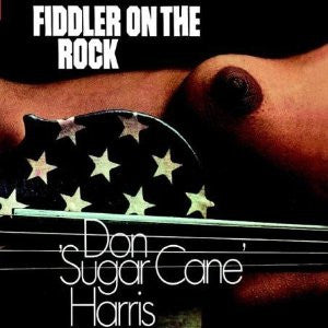 DON 'SUGAR CANE' HARRIS - Fiddler On The Rock