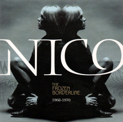 NICO - The Frozen Borderline 1968-1970