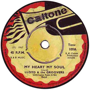 LLOYD & THE GROOVERS WITH LYNN TAITT & HIS BAND / THE DIPLOMATS WITH TOMMY MCCOOK & THE SUPERSONICS - My Heart My Soul / Going Along