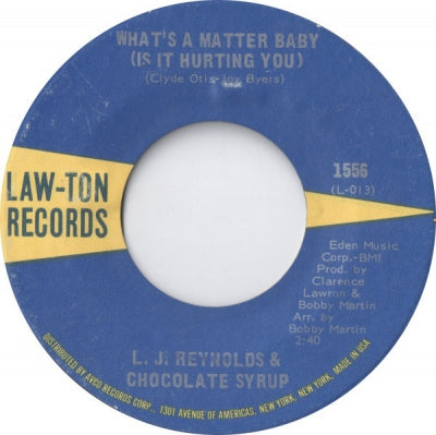 L.J. REYNOLDS & CHOCOLATE SYRUP - What's A Matter Baby / The Penguin Break Down