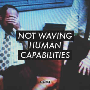 NOT WAVING - Calm Before Storm
