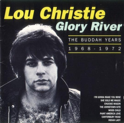 LOU CHRISTIE - Glory River The Buddah Years 1968 - 1972