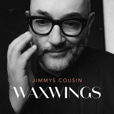 JIMMYS COUSIN - Waxwings