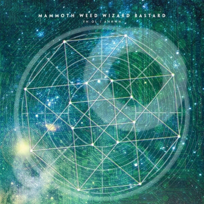MAMMOTH WEED WIZARD BASTARD - Yn Ol I Annwn