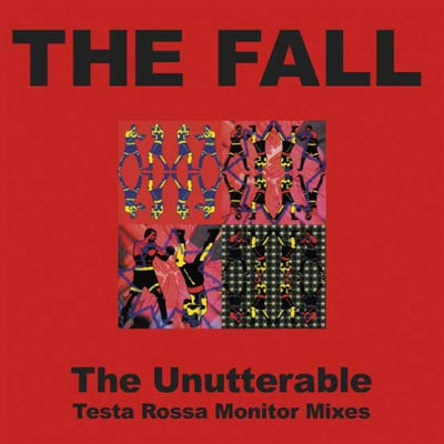 THE FALL - Unutterable - Testa Rossa Monitor Mixes