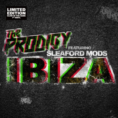 THE PRODIGY FEATURING SLEAFORD MODS - Ibiza