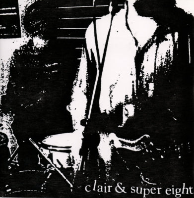 CLAIR & SUPER EIGHT - Super Ep
