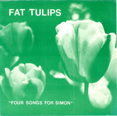 FAT TULIPS - Four Songs For Simon
