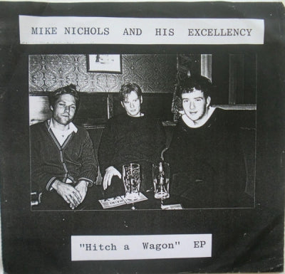 MIKE NICHOLS AND HIS EXCELLENCY - Hitch A Wagon EP
