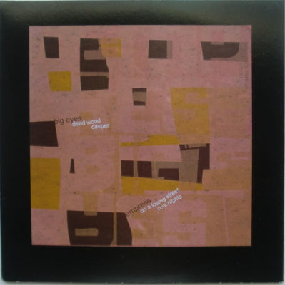 BIG EYES / EMPRESS - Dead Wood / Casper / On A Losing Street / N.W. Nights'