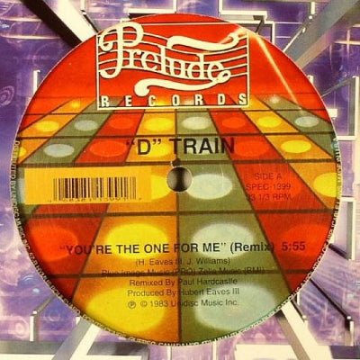 D TRAIN - You're The One For Me (Remix) / Keep Giving Me Love