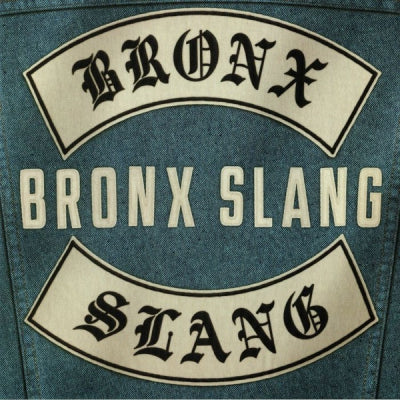 BRONX SLANG - Bronx Slang