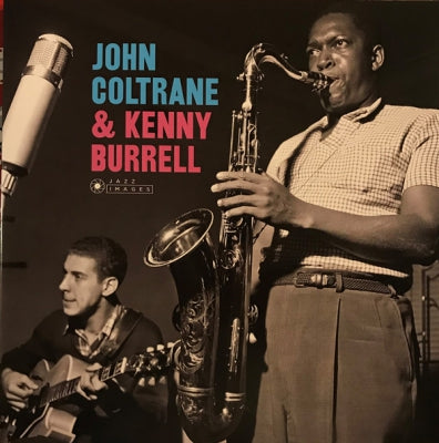 JOHN COLTRANE & KENNY BURRELL - Kenny Burrell & John Coltrane