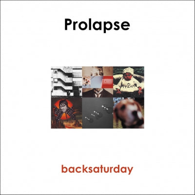 PROLAPSE - Backsaturday