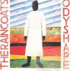 THE RAINCOATS - Odyshape