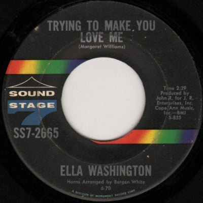 ELLA WASHINGTON - Trying To Make You Love Me