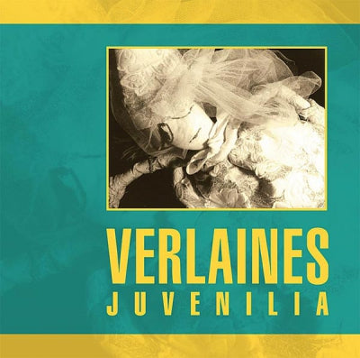 THE VERLAINES - Juvenilia