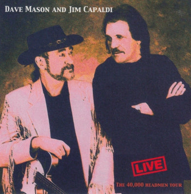 DAVE MASON & JIM CAPALDI - Live - The 40.000 Headmen Tour