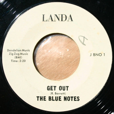 THE BLUE NOTES - Get Out / You May Not Love Me